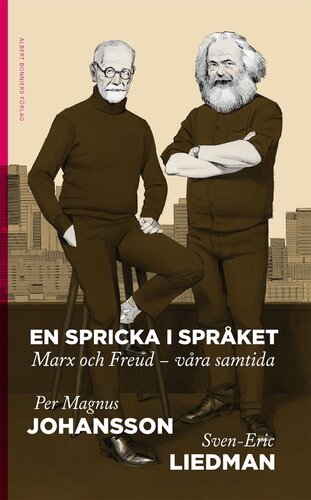 En spricka i språket: Marx och Freud: våra samtida