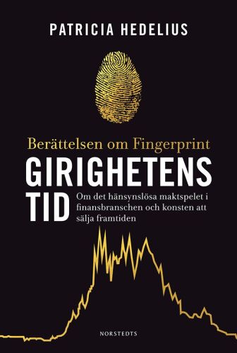 Girighetens tid: Berättelsen om Fingerprint