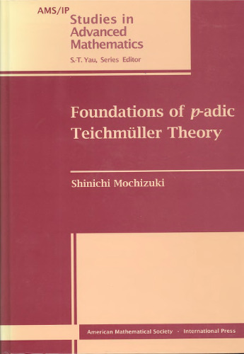 Foundations of p-Adic Teichmuller Theory