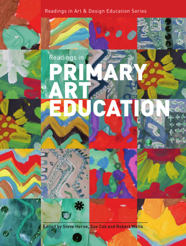 Readings in Primary Art Education (Intellect Books - Readings in Art and Design Education)