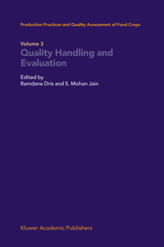 Production Practices and Quality Assessment of Food Crops: Volume 3: Quality Handling and Evaluation (Production Practices and Quality Assessment of Food Crops)
