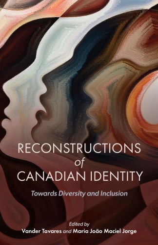 Reconstructions of Canadian Identity : Towards Diversity and Inclusion