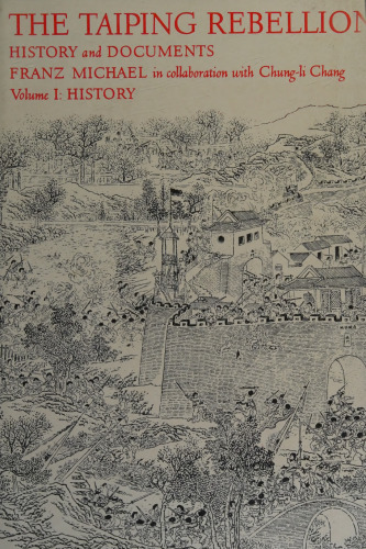The Taiping Rebellion: History and Documents, Volume I: History