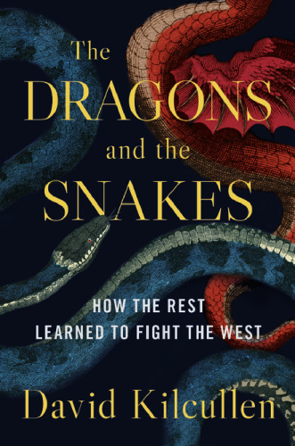 The Dragons and the Snakes: How the Rest Learned to Fight the West