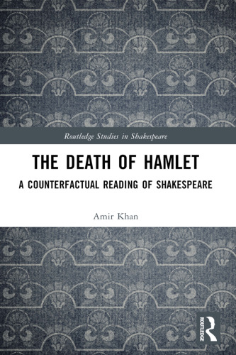 The Death of Hamlet: A Counterfactual Reading of Shakespeare