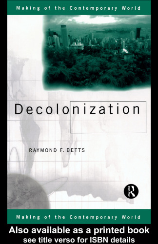 Decolonization (The Making of the Contemporary World)