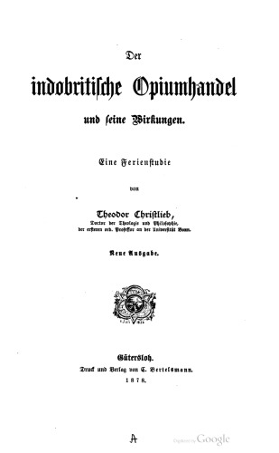 Der indobritische Opiumhandel und seine Wirkungen : Eine Ferienstudie