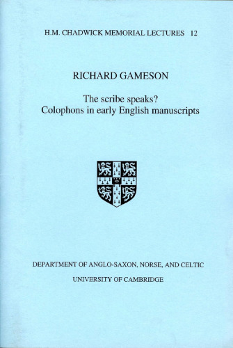 The Scribe Speaks?: Colophons in Early English Manuscripts