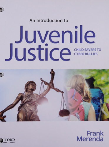 Introduction to Juvenile Justice: Child Savers to Cyber Bullies
