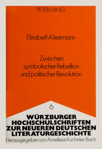 Zwischen symbolischer Rebellion und politischer Revolution : Studien zur deutschen Boheme zwischen Kaiserreich und Weimarer Republik : Else Lasker-Schüler, Franziska Gräfin Reventlow, Frank Wedekind, Ludwig Derleth, Arthur Moeller van den Bruck, Hanns Johst, Erich Mühsam