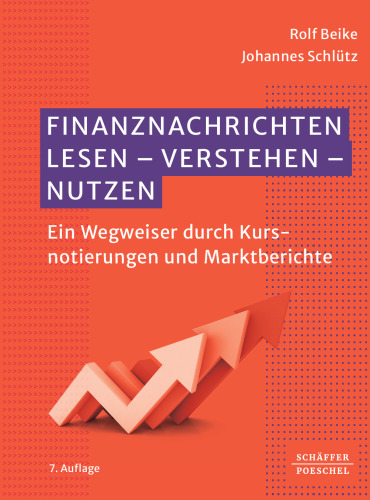 Finanznachrichten Lesen - Verstehen - Nutzen Ein Wegweiser Durch Kursnotierungen und Marktberichte