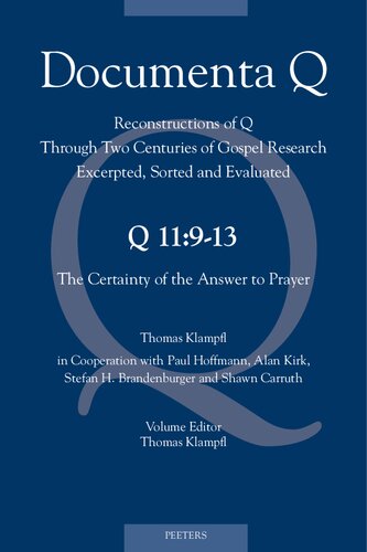 Q11:9-13. the Certainty of the Answer to Prayer: Volume Editor: T. Klampfl