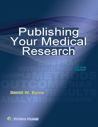 Publishing Your Medical Research, 2e (Oct 5, 2016)_(1496353862)_(LWW).pdf