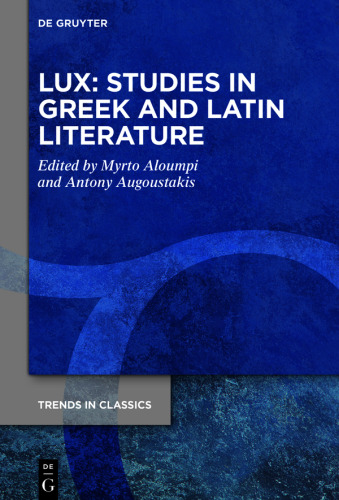 LUX: Studies in Greek and Latin Literature