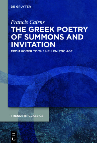 The Greek Poetry of Summons and Invitation