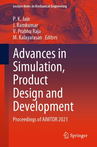 Advances in Simulation, Product Design and Development : Proceedings of AIMTDR 2021