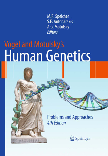Vogel and Motulsky's Human Genetics: Problems and Approaches