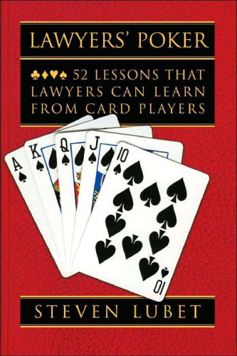 Lawyers' Poker: 52 Lessons that Lawyers Can Learn from Card Players