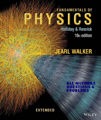 Fundamentals of Physics Extended 10th Edition Instructor's Solutions Manual