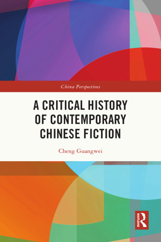 A Critical History of Contemporary Chinese Fiction