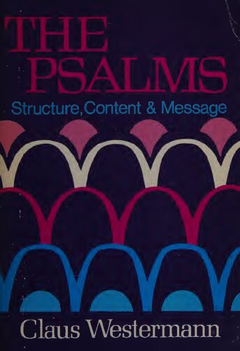 The Psalms: Structure, Content, and Message