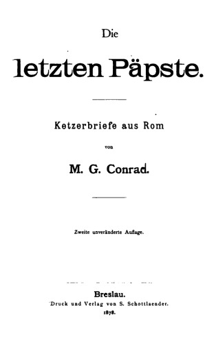 Die letzten Päpste : Ketzerbriefe aus Rom