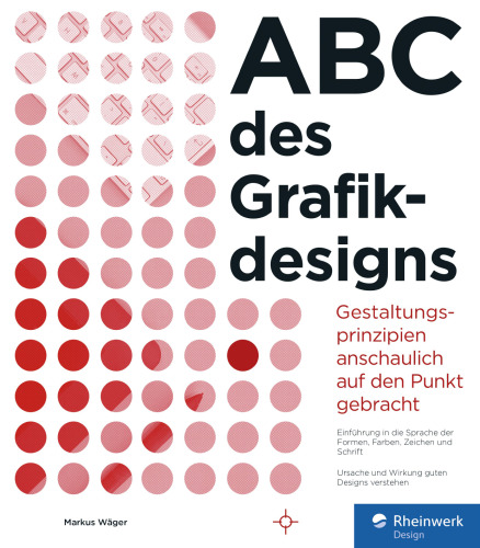 ABC des Grafikdesigns: Gestaltungsprinzipien anschaulich auf den Punkt gebracht – seitentreues E-Book in Farbe für Fire-Tablets und Kindle-Apps (German Edition)