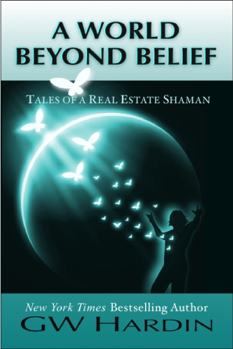 A world beyond belief. Tales of a real estate shaman