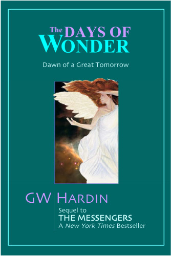 The days of wonder. Dawn of a great tomorrow (sequel to The Messengers)
