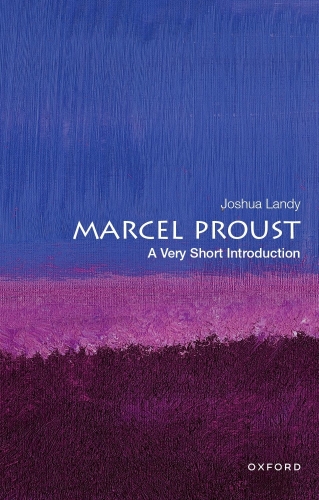 Marcel Proust: A Very Short Introduction