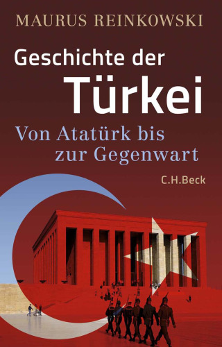 Geschichte der Turkei_ Von Atatürk bis zur Gegenwart