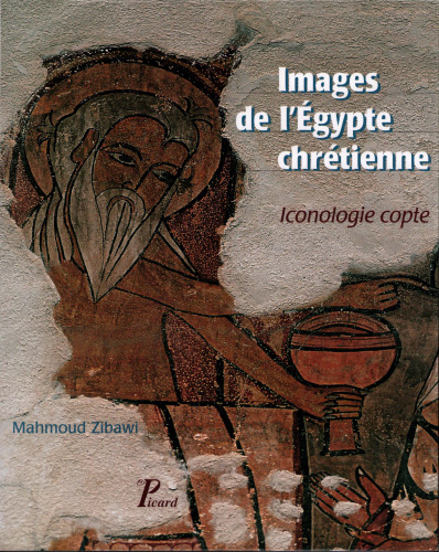 Images de l'Egypte chrétienne. Iconologie copte.