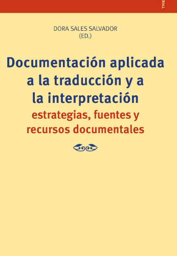 Documentación aplicada a la traducción y a la interpretación
