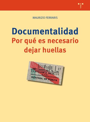 Documentalidad Por qué es necesario dejar huellas