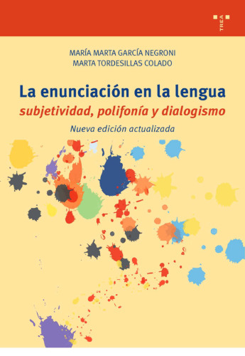 La enunciación de la lengua Subjetividad, polifonía y dialogismo