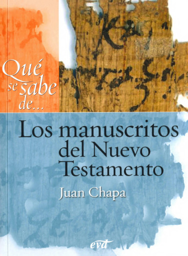 ¿Qué se sabe de los manuscritos del Nuevo Testamento?