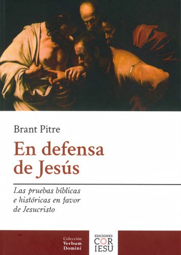 En defensa de Jesús. Las pruebas bíblicas e históricas en favor de Jesucristo