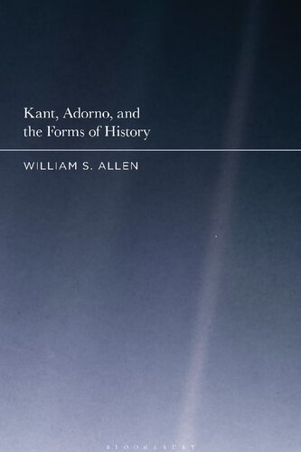 Kant, Adorno, and the Forms of History