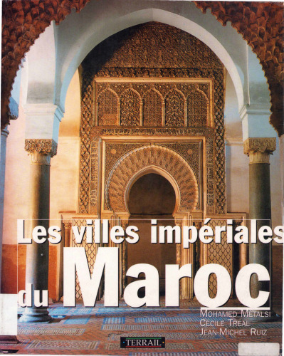 Les villes impériales du Maroc