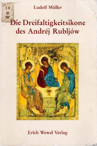 Die Dreifaltigkeitsikone des Andrej Rubljow
