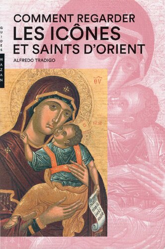 Comment regarder les Icônes et Saints d'Orient