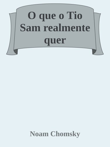 O que o Tio Sam realmente quer