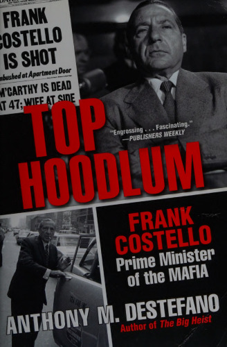 Top Hoodlum: Frank Costello, Prime Minister of the Mafia