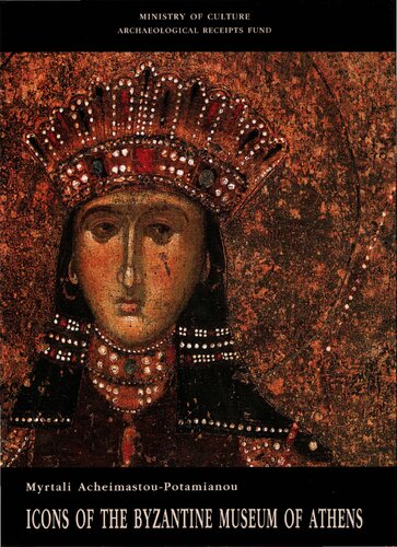 Icons of the Byzantine Museum of Athens (Ministry of Culture Archaeological Receipts Fund)