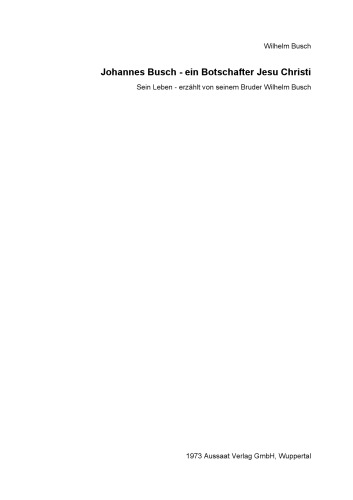 Johannes Busch - Ein Botschafter Jesu Christi