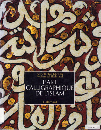 L'art calligraphique de l'Islam