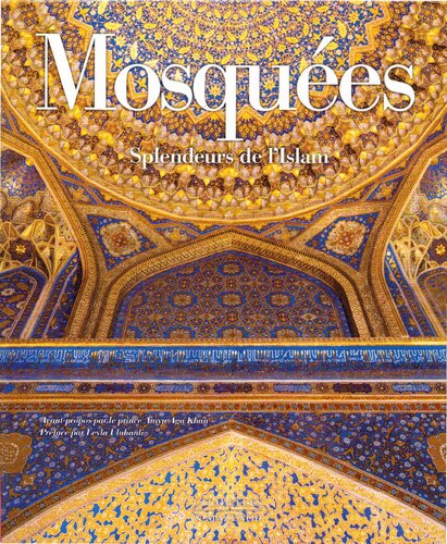 Mosquées. Splendeurs de l’Islam