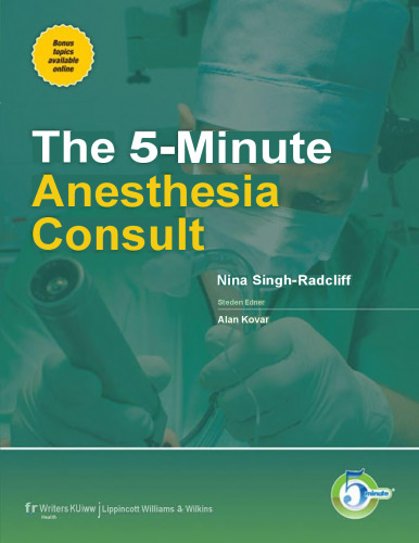 5-Minute Anesthesia Consult (The 5-Minute Consult Series) (Nov 1, 2012)_(1451118945)_(LWW).pdf