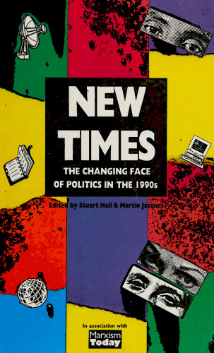 New Times: The Changing Face of Politics in the 1990s