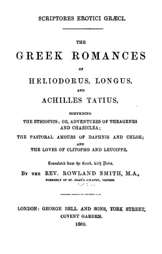 The Greek romances of Heliodorus, Longus, and Achilles Tatius